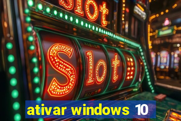 ativar windows 10